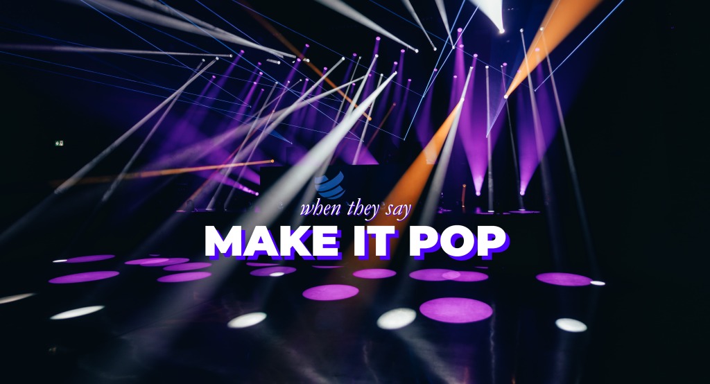 Make it POP!